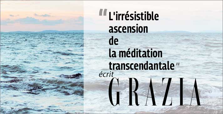 Grazia, Bob Roth et Méditation Transcendantale