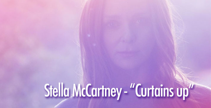 Stella McCartney et David Lynch, Curtains Up et Méditation Transcendantale